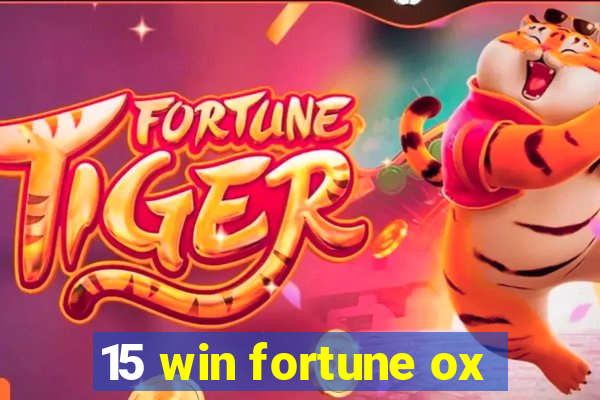 15 win fortune ox